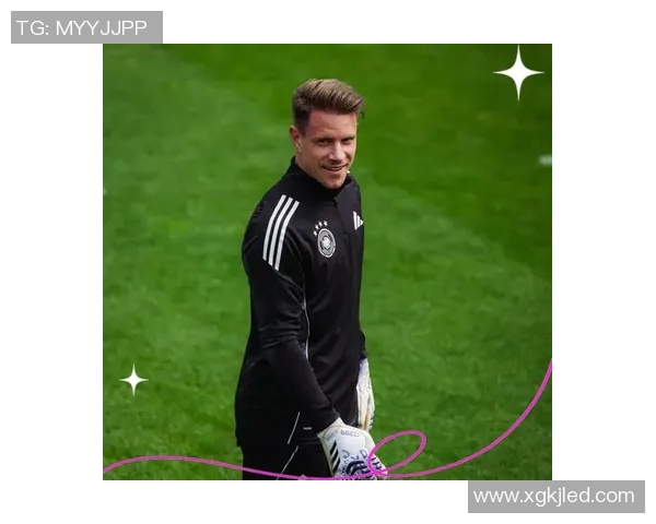 特尔施特根：从巴萨门神到世界顶级门将的传奇之路